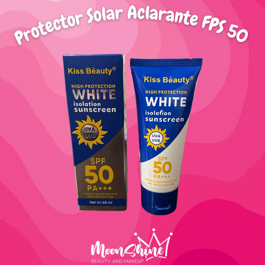 Protector Solar Aclarante FPS 50 (60 ml) - Kiss Beauty